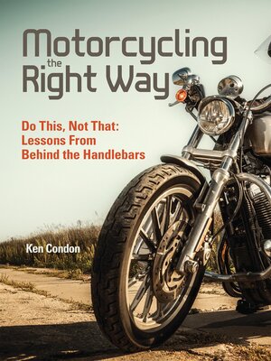 cover image of Motorcycling the Right Way